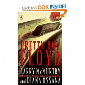 Larry McMurtry & Diana Ossana - Pretty Boy Floyd