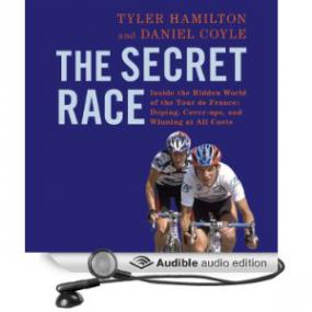The Secret Race - Inside the Hidden World of the Tour de France Doping, Cover-ups, and Winning at All Costs