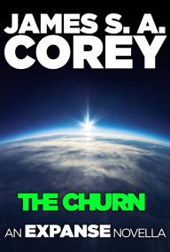 James S  A  Corey - The Churn (Expanse Novella 3 5)
