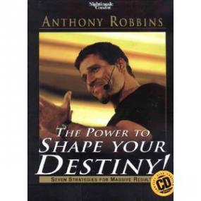 Anthony Robbins - The Power to Shape Your Destiny (audio book)