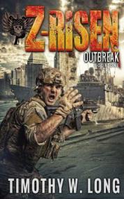 Timothy W  Long - Z-Risen 1 & 2 - Outbreak and Outcast
