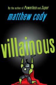 Matthew Cody - Supers of Noble's Green 3 - Villainous