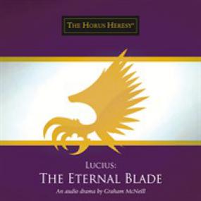 Warhammer 40k - Audio Drama -<span style=color:#777> 2013</span> Advent Day 21 - Lucius - The Eternal Blade by Graham McNeill