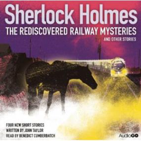 Sherlock Holmes-The_Rediscovered_Railway_Mysteries--John Taylor