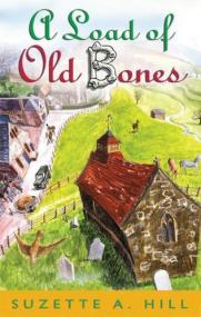Suzette Hill--The FraNCIS Oughterard series--01 A Load of Old Bones