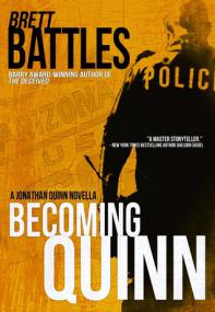 Brett Battles - (Jonathan Quinn 04 1) Becoming Quinn <span style=color:#777>(2011)</span> [MP3]