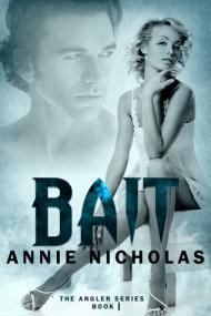 Annie Nicholas - A 01 - Bait