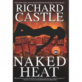 Richard Castle - Nikki Heat 02 - Naked Heat