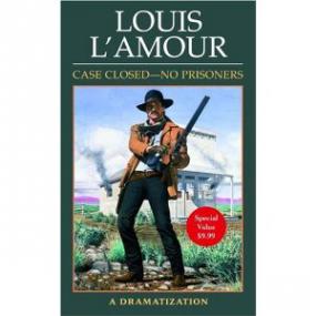 Louis L'Amour - Case Closed, No Prisoners <span style=color:#777>(1987)</span> 0h59m short story