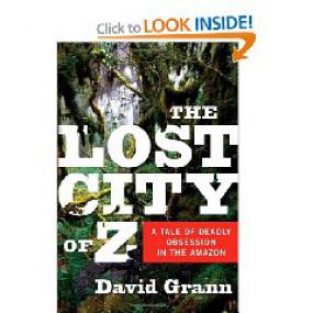 David Grann - The Lost City of Z