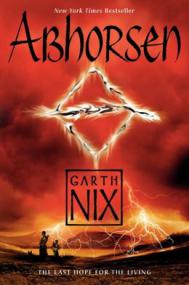 Garth Nix - Old Kingdom 3 - Abhorsen
