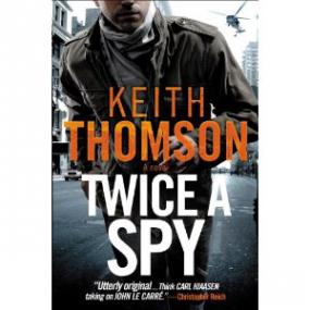 Twice a Spy - Keith Thomson
