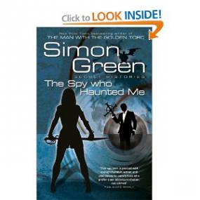 Simon R Green - The Secret History 03 - The Spy Who Haunted Me