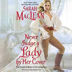 Sarah MacLean - (Rules of Scoundrels, Book 4) - Never Judge a Lady by Her Cover