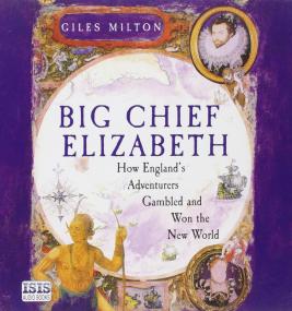 Big Chief Elizabeth - The Adventures and Fate of the First English Colonists in America
