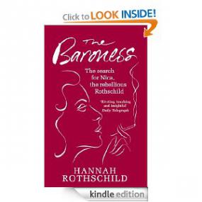 Hannah Rothschild - The Baroness The Search for Nica the Rebellious Rothschild
