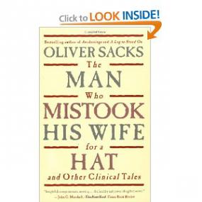 The Man Who Mistook His Wife for a Hat and Other Clinical Tales By Oliver W  Sacks