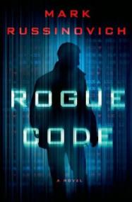 Mark Russinovich - Rogue Code