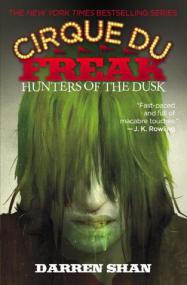 Darren Shan - Cirque du Freak Book 7 - Hunters of the Dusk