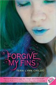Tera Lynn Childs -  Fins 1 - Forgive My Fins (Unb)