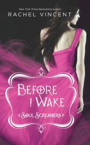 Rachel Vincent - Before I Wake, Book 6