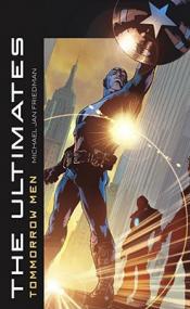 Marvel Universe - The Ultimates - Tomorrow Men [Graphic Audio 256]