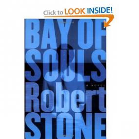 Stone, Robert - Bay of Souls (Arliss Howard)