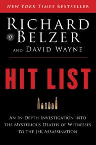 Hit List An In-Depth Investigation into the Mysterious Deaths of Witnesses to the JFK Assassination <span style=color:#777>(2013)</span>
