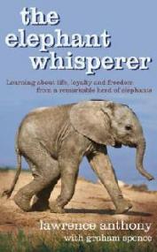 Lawrence Anthony with Graham Spence - The Elephant Whisperer (Read by Simon Vance)