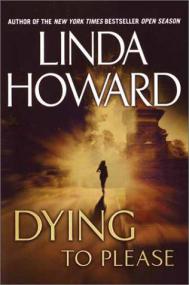 Linda Howard - Dying to Please