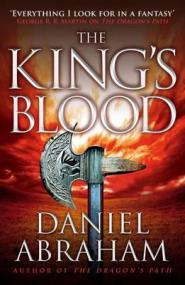 Daniel Abraham - The King's Blood (Bradbury) 40k 15 38 09