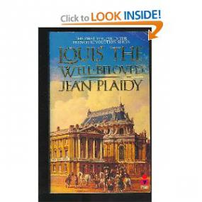 Jean Plaidy - Louis The Well-Beloved - French Revolution bk 1