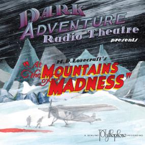 Dark Adventure Radio Theatre presents H P  Lovecraft's