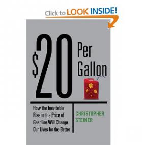 $20 Per Gallon - How the Inevitable Rise in the Price of Gasoline Will Change Our Lives for the Better