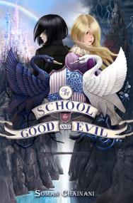Soman Chainani - The School for Good and Evil 1