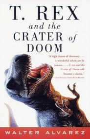 Walter Alvarez - T Rex and the Crater of Doom