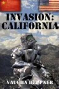 Vaughn Heppner - Invasion America - Book 2 - Invasion California