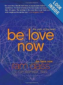Ram Dass Be Love Now