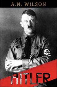 A  N  Wilson - Hitler [96] Unabridged - Historical Biography