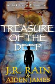 J  R  Rain, Aiden James - Nick Caine 2 - Treasure of the Deep