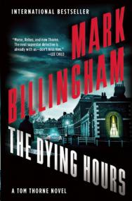 Mark Billingham - Tom Thorne 11 - The Dying Hours