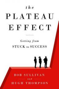 The Plateau Effect; Getting From Stuck to Success (Unabridged)