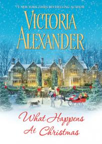 Victoria Alexander - What Happens at Christmas