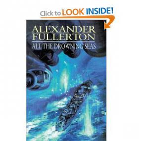Alexander Fullerton - (Nicolas Everard 06) - All the Drowning Seas - Unabridged (12 35) (MP3 0 64kb)