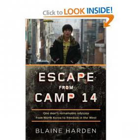Blaine Harden - Escape From Camp 14