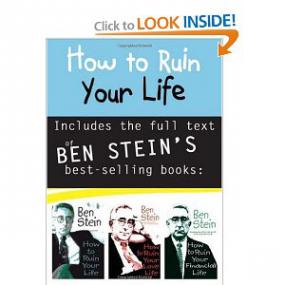 Ben Stein - How to Ruin Your Life