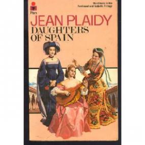 Jean Plaidy - Daughters of Spain