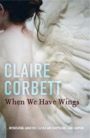 Claire Corbett - When We Have Wings