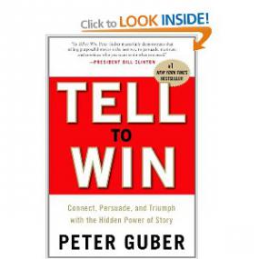 Peter Guber - Tell to Win, Connect, Persuade, and Triumph with the Hidden Power of Story (Unabridged)