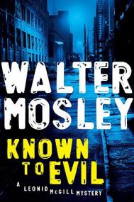 Mosley-known_to_evil(Leonid_McGill_Book_2)